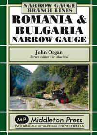 Book Cover for Romania and Bulgaria Narrow Gauge by John Organ