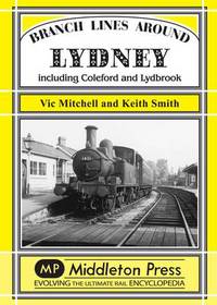 Book Cover for Branch Lines Around Lydney by Vic Mitchell, Keith Smith