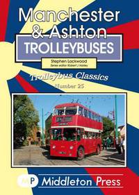 Book Cover for Manchester & Ashton Trolleybuses by Vic Mitchell, Keith Smith