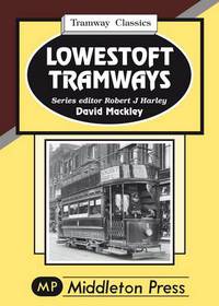 Book Cover for Lowestoft Tramways by David Mackley
