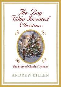 Book Cover for The Boy Who Invented Christmas by Andrew Billen