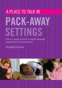 Book Cover for A Place to Talk in Pack-Away Settings by Elizabeth Jarman