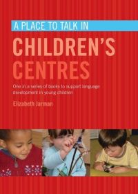 Book Cover for A Place to Talk in Children's Centres by Elizabeth Jarman