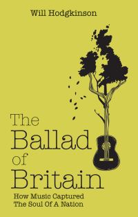 Book Cover for The Ballad of Britain by Will Hodgkinson