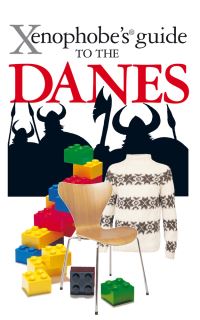 Book Cover for Xenophobe's Guide to the Danes by Helen Dyrbye, Steven Harris, Thomas Golzen, Catriona Tulloch Scott