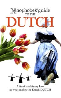 Book Cover for Xenophobe's Guide to the Dutch by Rodney Bolt