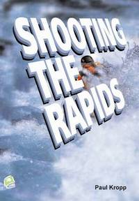 Book Cover for Shooting the Rapids by Paul Kropp, Catherine Doherty