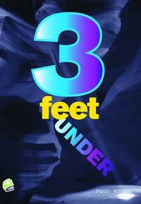 Book Cover for 3 Feet Under by Paul Kropp, Robert Corrigan, Matt Melanson