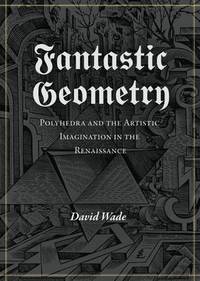 Book Cover for Fantastic Geometry by David Wade