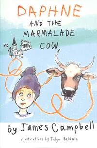 Book Cover for Daphne and the Marmalade Cow by James Campbell