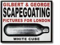 Book Cover for Gilbert & George - Scapegoating Pictures for London by White Cube Gallery