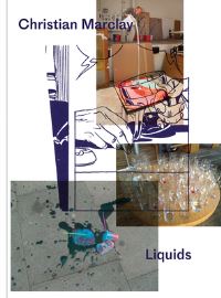 Book Cover for Christian Marclay - Liquids by White Cube Gallery