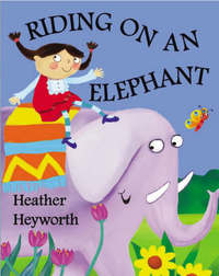 Book Cover for Riding on an Elephant by Heather Heyworth