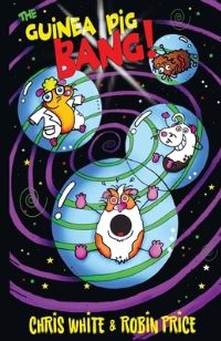 Book Cover for The Guinea Pig Bang by Chris White, Robin Price