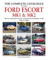 Book Cover for The Complete Catalogue of the Ford Escort MK1 & MK2 by Dan Williamson