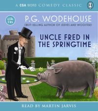 Book Cover for Uncle Fred in the Springtime by P G Wodehouse, Martin Jarvis