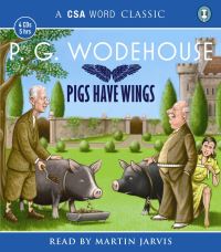 Book Cover for Pigs Have Wings by P G Wodehouse, Martin Jarvis