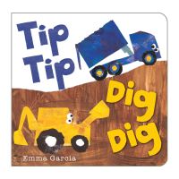 Book Cover for Little Tip Tip Dig Dig by Emma Garcia