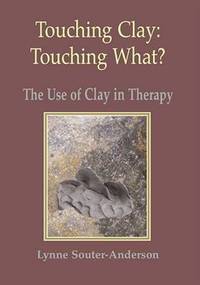 Book Cover for Touching Clay: Touching What? by Lynne SouterAnderson