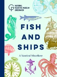 Book Cover for Fish and Ships by National Maritime Museum Great Britain