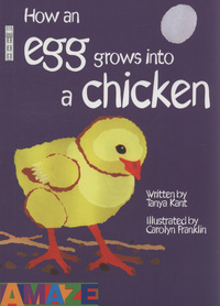 Book Cover for How an Egg Grows Into a Chicken by Tanya Kant, Carolyn Scrace