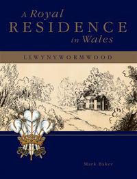 Book Cover for A Royal Home in Wales by Mark Baker