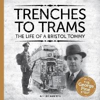 Book Cover for Trenches to Trams by Stephen E Hunt