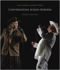 Book Cover for Conversations Across Borders by Guillermo GómezPeña, Laura Levin