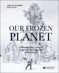 Book Cover for Our Frozen Planet by M J Hambrey, Jürg Alean