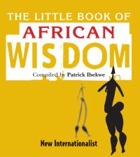 Book Cover for The Little Book of African Wisdom by Patrick Ibekwe