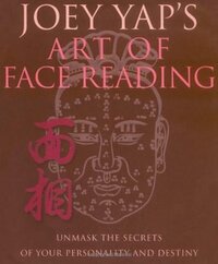 Book Cover for Joey Yap's Art of Face Reading by Joey Yap