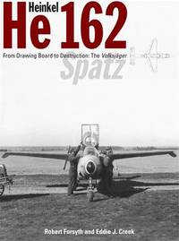 Book Cover for Heinkel He 162 Spatz by Robert Forsyth, Eddie J Creek