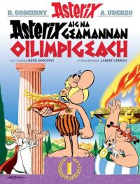 Book Cover for Asterix Aig Na Geamannan Oilimpigeach by Goscinny