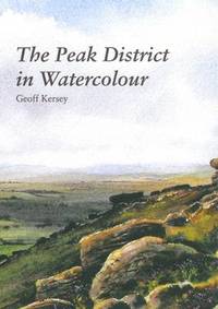 Book Cover for The Peak District in Watercolour by Geoff Kersey