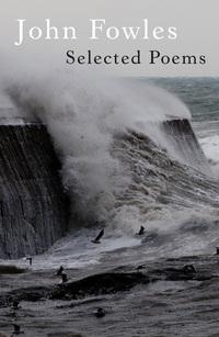 Book Cover for Selected Poems by John Fowles