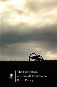 Book Cover for The Last Falcon and Small Ordinance by Paul Perry