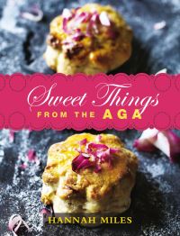 Book Cover for Sweet Things from the Aga by Hannah Miles
