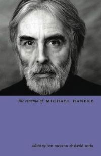 Book Cover for The Cinema of Michael Haneke by Ben McCann, David Sorfa