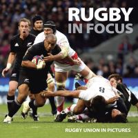 Book Cover for Rugby in Focus by Richard Dewing, Jimmy Topham