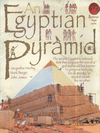 Book Cover for An Egyptian Pyramid by Jacqueline Morley, John James, Mark Bergin