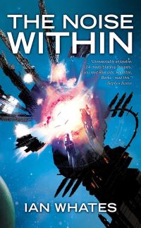 Book Cover for The Noise Within by Ian Whates