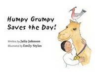Book Cover for Humpy Grumpy Saves the Day by Julia Johnson, Emily Styles