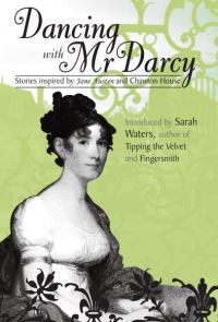 Book Cover for Dancing With Mr Darcy by Sarah Waters, Chawton House