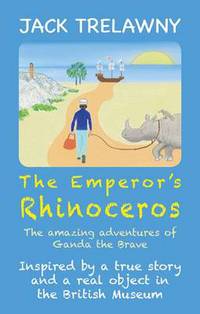 Book Cover for The Emperor's Rhinoceros by Jack Trelawny