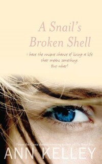Book Cover for A Snail's Broken Shell by Ann Kelley