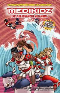 Book Cover for Medikidz Explain Advanced Melanoma by Kim ChilmanBlair, Chris Kipiniak