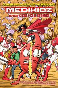 Book Cover for Medikidz Explain Sickle Cell Disease by Columba Quigley, Kim ChilmanBlair, Shawn DeLoache