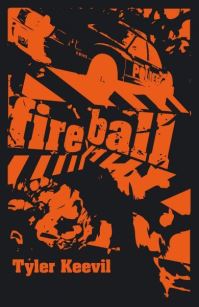 Book Cover for Fireball by Tyler Keevil