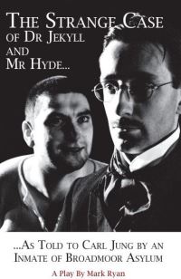 Book Cover for The Strange Case of Dr Jekyll and Mr Hyde as Told to Carl Jung by an Inmate of Broadmoor Asylum by Mark Ryan