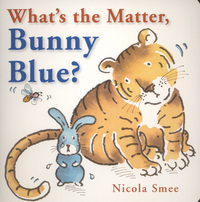 Book Cover for What's the Matter, Bunny Blue? by Nicola Smee